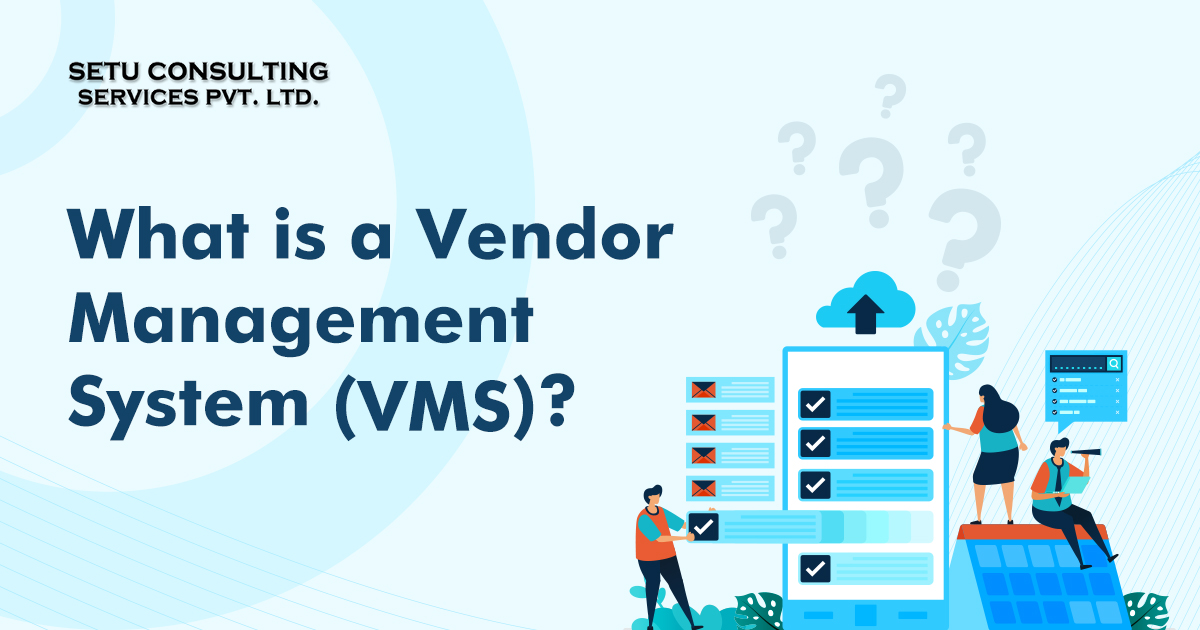 What is a Vendor Management System (VMS)?